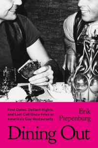 Dining Out: First Dates, Defiant Nights, and Last Call Disco Fries at America’s Gay Restaurants