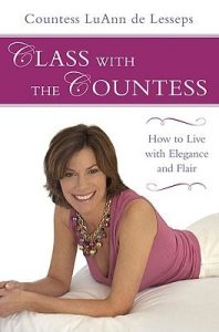 Class with the Countess: How to Live with Elegance and Flair