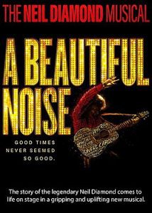 A Beautiful Noise: The Neil Diamond Musical